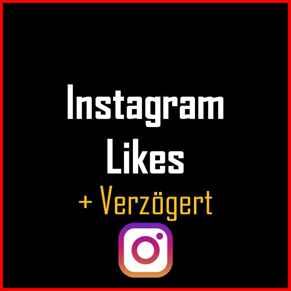 Instagram Likes + Verzögert Produkt